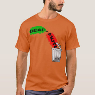 DeafMute heeft NIET gelijk T-shirt
