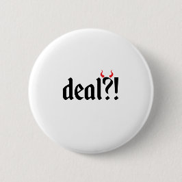 deal met duivel ronde button 5,7 cm