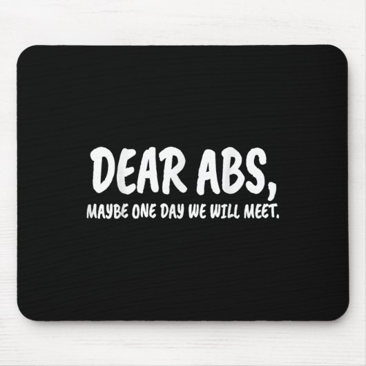 Dear Abs, Maybe One Day We Will Meet Gym Gift Funn Muismat (Voorkant)