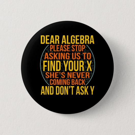 Dear Algebra Math Teacher Mathematics Maths Ronde Button 5,7 Cm (Voorkant)