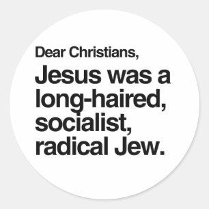 DEAR CHRISTIANS JESUS WAS EEN JEW RONDE STICKER