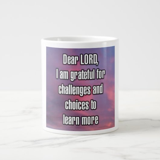 Dear LORD, I am grateful for challenges and... Mug (Devant)