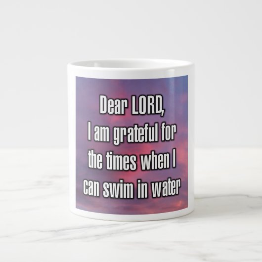 Dear LORD, I am grateful for the times when... Mug (Devant)