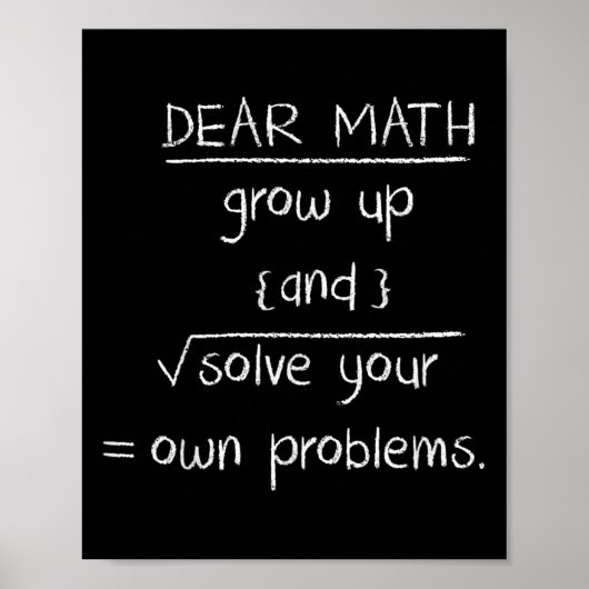 Dear Math Funny Quote  Poster (Voorkant)