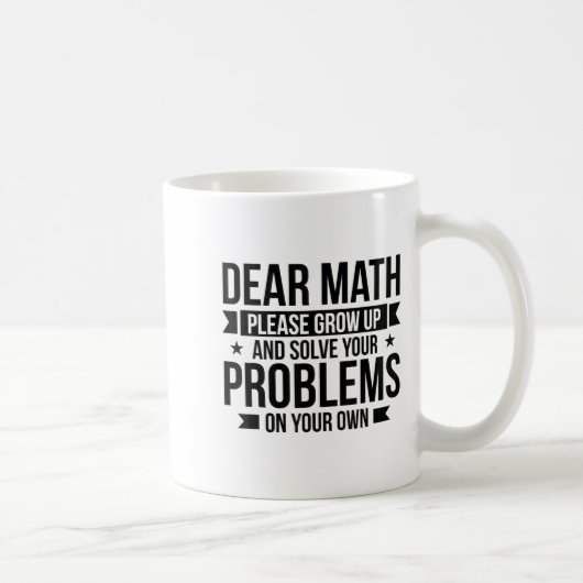 Dear Math Please Grow Up Mathematician Math Equati Koffiemok (Rechts)
