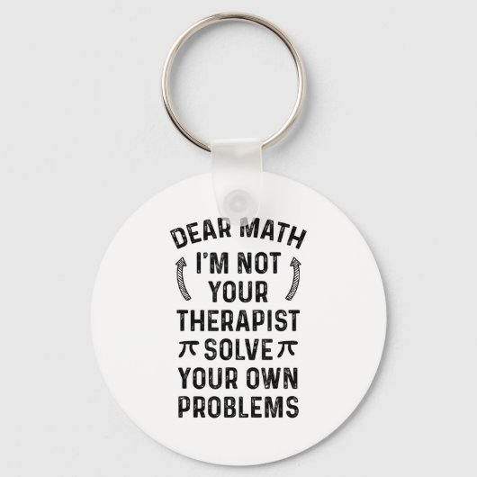 Dear Math Solve Your Own Problems Funny Quote Humo Sleutelhanger (Voorkant)