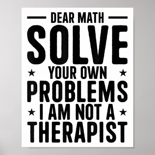 Dear Math Solve Your Own Problems I Am Not A Thera Poster (Voorkant)
