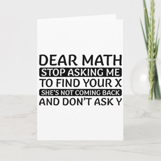 Dear Math Stop Asking Me Euphemism Quote Kaart (Voorkant)