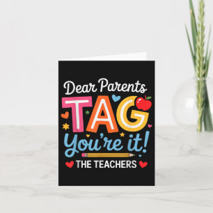 Dear Parents Label You're It Love Teachers Las Kaart