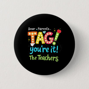 Dear Parents Label You're It Love Teachers Las Ronde Button 5,7 Cm