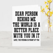 Dear Person Behind Me The World Is A Better Place Kaart (Gele Bloem)