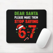 Dear Santa 67 Funny Christmas Six Seven 6-7 Men Wo Muismat (Met muis)