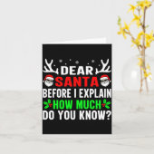 Dear Santa Before I Can Explain How Much Do You Kaart (Gele Bloem)