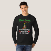 Dear Santa Before I Explain How Much Do You Know_1 T-shirt (Voorkant volledig)