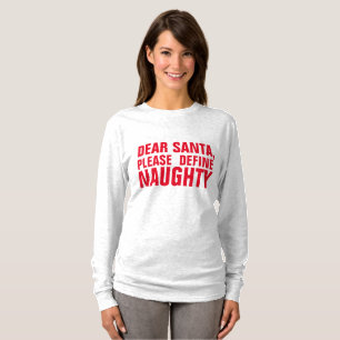 DEAR SANTA BEPAALT NAUGHTY, Kerstmis T-shirt