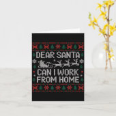 Dear Santa Can I Work From Home Ugly Christmas Swe Kaart (Gele Bloem)