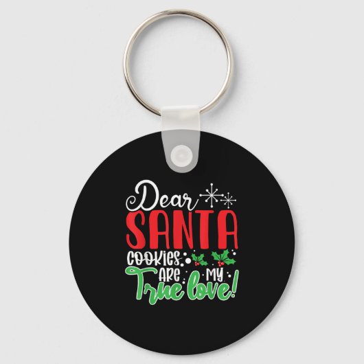 Dear Santa Cookies Are My Love! Funny Christmas Sleutelhanger (Voorkant)