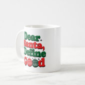 "Dear Santa, Define Good" Funny Christmas Mug Koffiemok (Voorkant links)