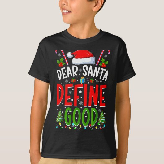 Dear Santa Define Good Matching Christmas Family S T-shirt (Voorkant)