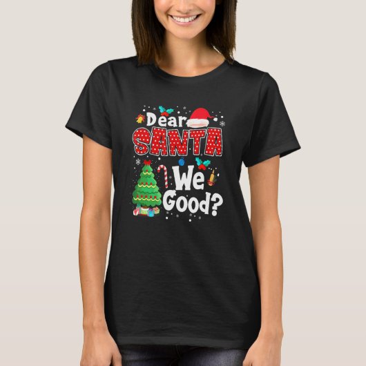 Dear Santa Define Good Matching Family Christmas T-shirt (Voorkant)