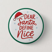 Dear Santa, Define Nice, Funny Christmas Quote Ronde Button 5,7 Cm (Voorkant)
