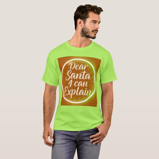 Dear Santa I Can Explain – Funny Christmas Typogr T-shirt (Voorkant volledig)