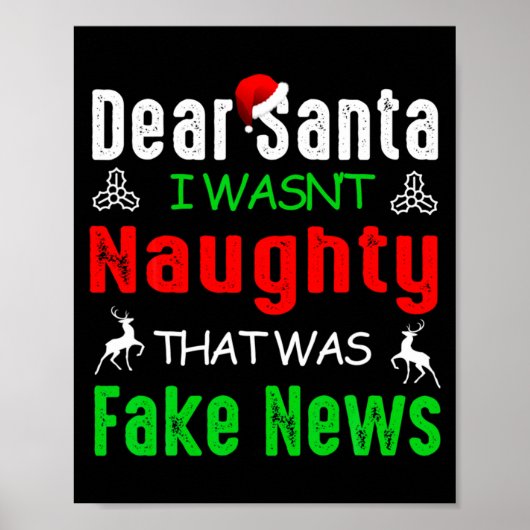 Dear Santa I Wasnt Naughty That Was Fake News Xma Poster (Voorkant)