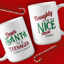Dear Santa I'm A Teenager Naughty is the New Nice Koffiemok