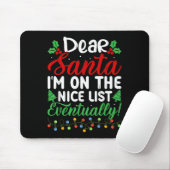 Dear Santa I'm On Nice List Eventually! Funny Chri Muismat (Met muis)