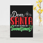 Dear Santa I'm On Nice List Sometimes! Funny Chris Kaart (Gele Bloem)
