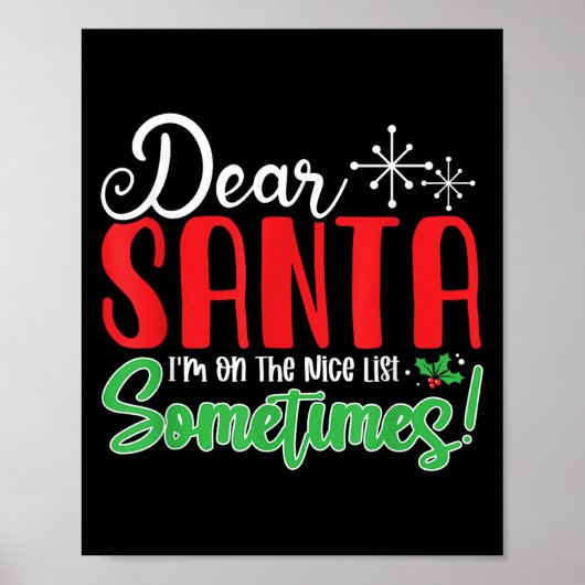 Dear Santa I'm On Nice List Sometimes! Funny Chris Poster (Voorkant)