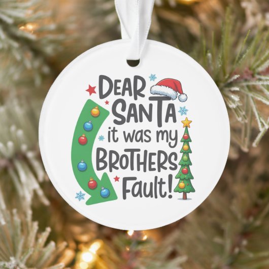 Dear Santa It Was My Brothers Fault Funny Xmas (Arbre)