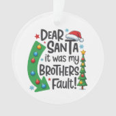 Dear Santa It Was My Brothers Fault Funny Xmas (devant)