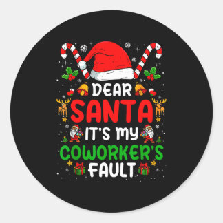 Dear Santa It's My Co-workers Fault Funny Office C Ronde Sticker