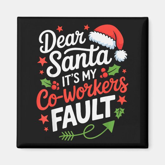 Dear Santa Its My Co-workers Fault Funny Office Ch Magneet (Voorkant)