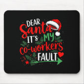 Dear Santa It's My Coworker's Fault Christmas 2025 Muismat (Voorkant)