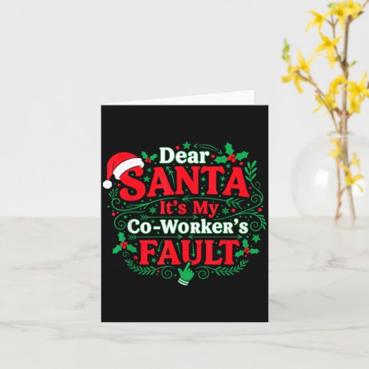 Dear Santa It's My Coworker's Fault Funny Christma Kaart (Gele Bloem)