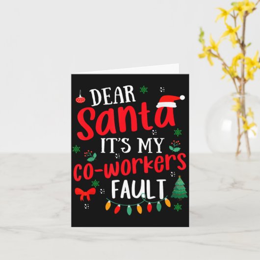 Dear Santa It's My Coworker's Fault Funny Christma Kaart (Gele Bloem)