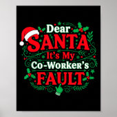 Dear Santa It's My Coworker's Fault Funny Christma Poster (Voorkant)