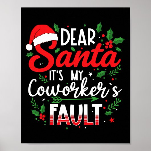Dear Santa It's My Coworker's Fault Funny Christma Poster (Voorkant)