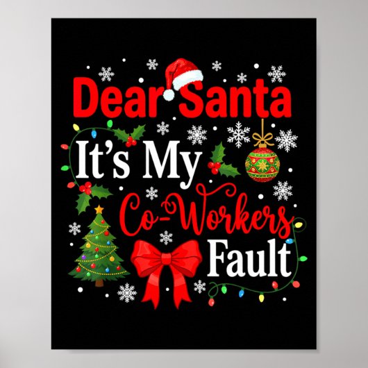Dear Santa It's My Coworker's Fault Funny Christma Poster (Voorkant)