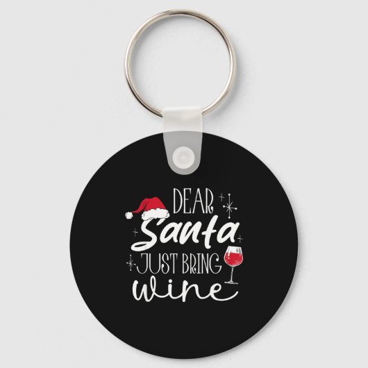 Dear Santa Just Bring Wine Christmas Drinking Fami Sleutelhanger (Voorkant)