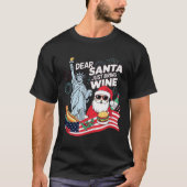 Dear Santa Just Bring Wine For Christmas T-shirt (Voorkant)