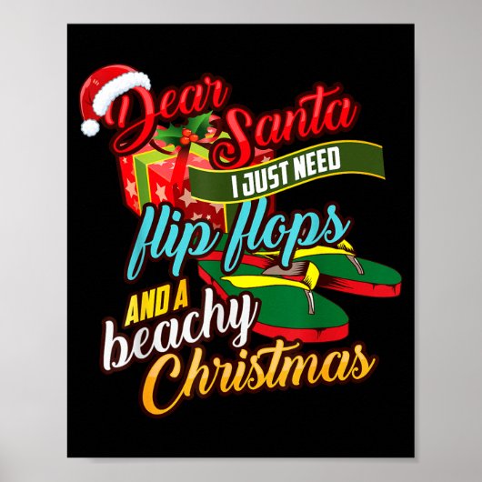 Dear Santa Just Need Flip Flops And A Beachy Chris Poster (Voorkant)