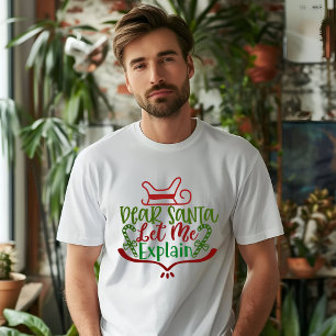 DEAR SANTA LAAT ME T-Shirt VERKLAREN