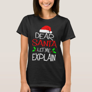 Dear Santa Let Me Explain Christmas Vacation T-shirt