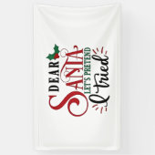 Dear Santa Let's Pretend I've Tried   Spandoek (Verticaal)