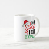 Dear Santa Mug – Funny Christmas Coffee Mug (Devant droit)