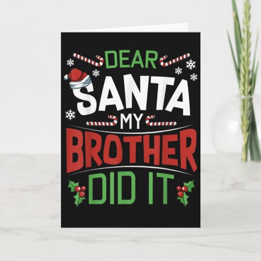 Dear Santa My Brother Did It Funny Merry Christmas Kaart (Voorkant)