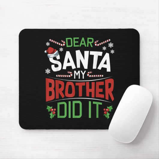 Dear Santa My Brother Did It Funny Merry Christmas Muismat (Met muis)